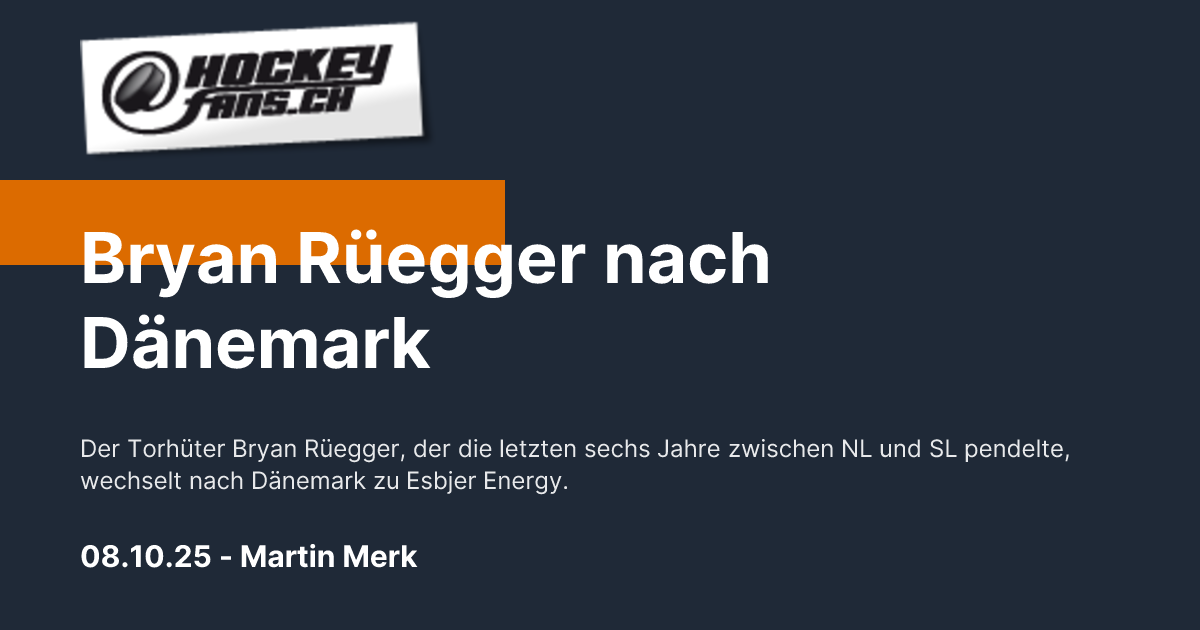 Bryan Rüegger nach Dänemark — hockeyfans.ch