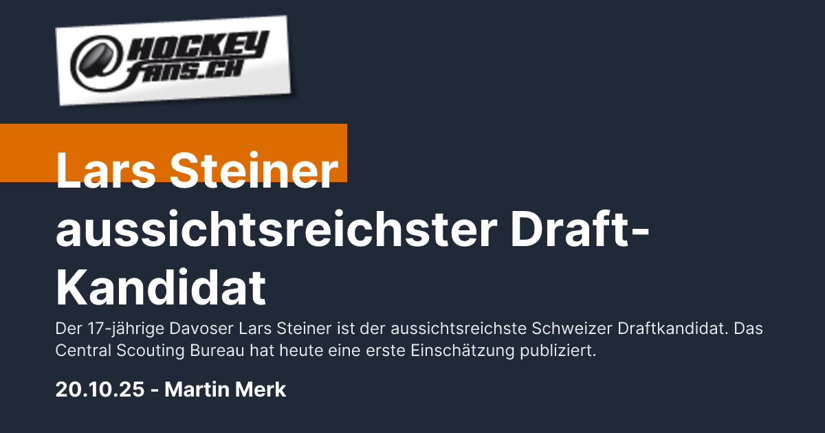 Lars Steiner aussichtsreichster Draft-Kandidat — hockeyfans.ch